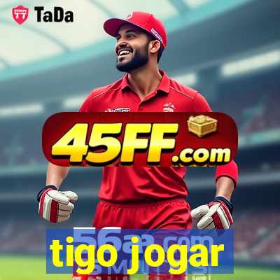 tigo jogar